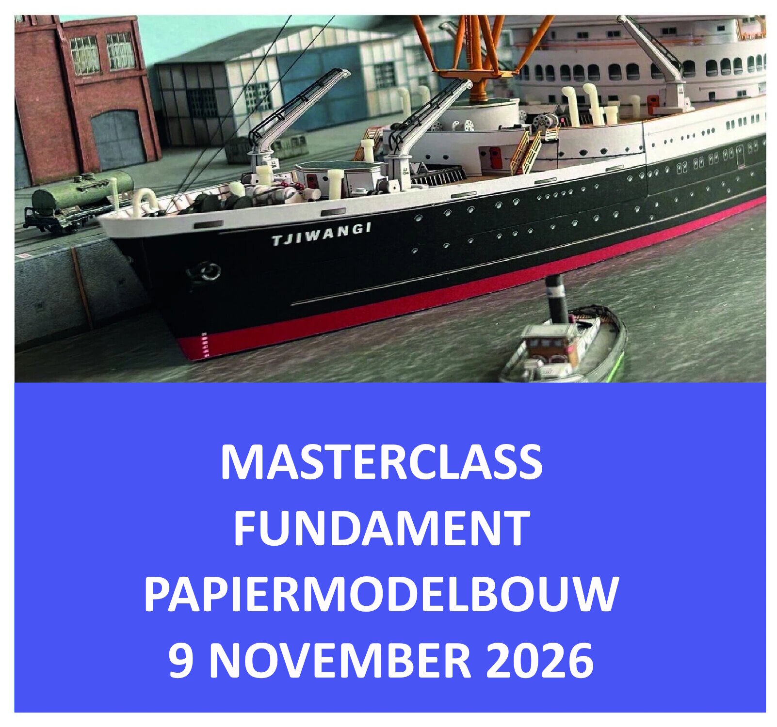 Masterclass fundament van papiermodelbouw November 2026